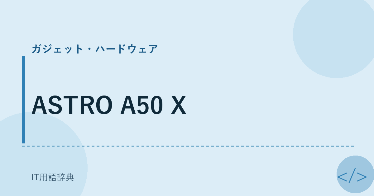 ASTRO A50 X